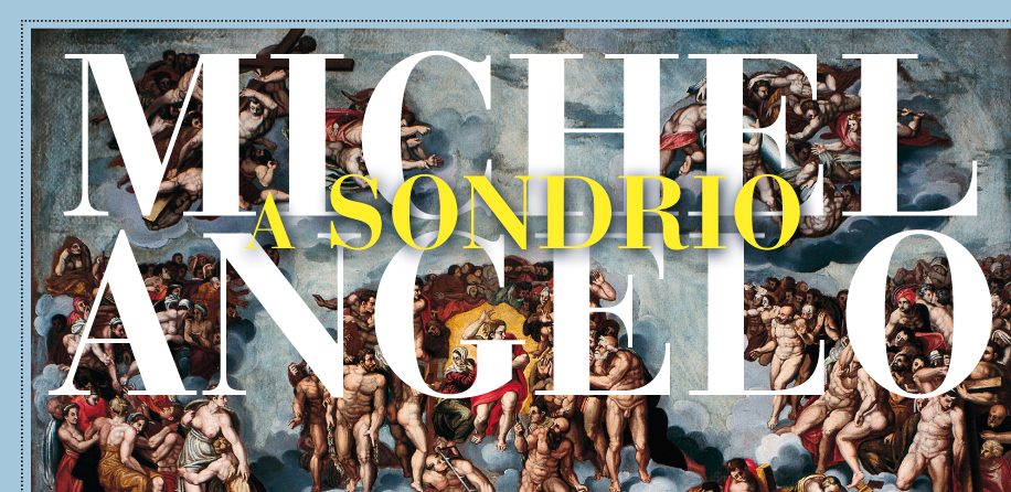 Riapre la mostra “Michelangelo a Sondrio”