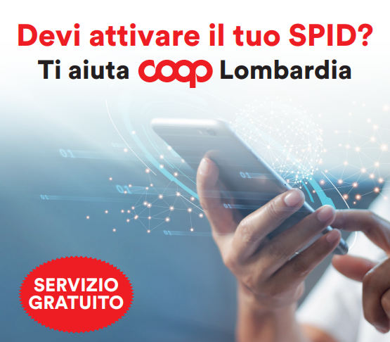 Non hai ancora attivato SPID? Ti aiuta Coop Lombardia