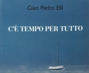 Nuovo libro per Gian Pietro Elli: dopo "Indecenze", arriva "C'è tempo per tutto"