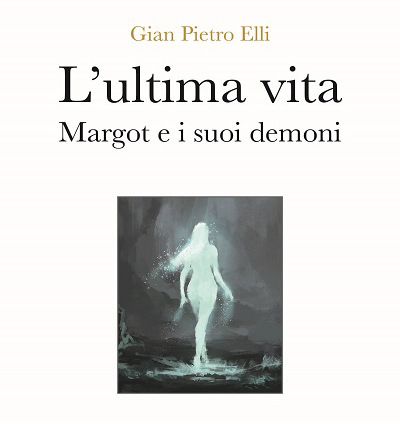 L’ultima vita, il nuovo libro di Gian Pietro Elli