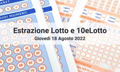 Lotto e 10eLotto, numeri vincenti di oggi Giovedì 18 Agosto 2022