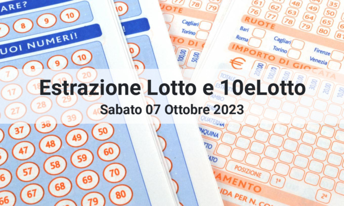 Estrazioni numeri Lotto e 10eLotto di oggi Sabato 07 Ottobre 2023
