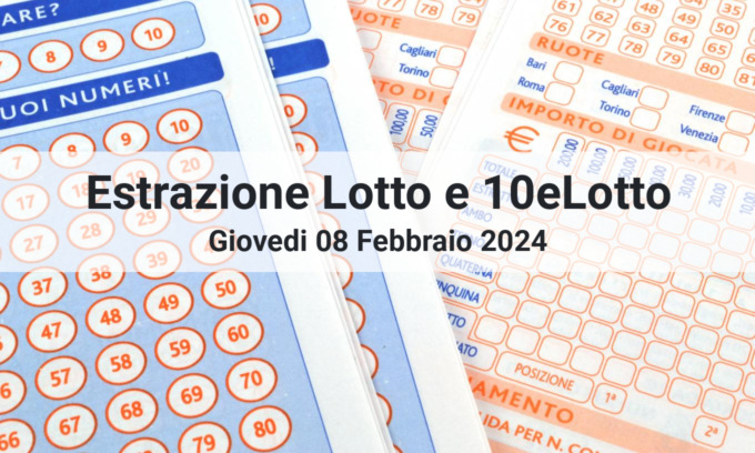 Lotto e 10eLotto, numeri vincenti di oggi Giovedì 08 Febbraio 2024