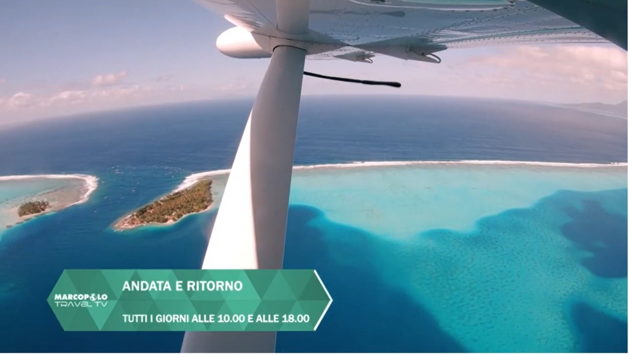 Andata e Ritorno, il viaggio continua su Marcopolo-Travel TV e Alma TV